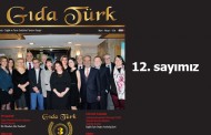 GIDA TÜRK DERGİSİ 12. SAYISINI SUNAR…