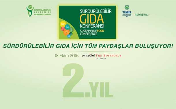 Sürdürülebilir Gıda İçin Tüm Paydaşlar ile Büyük Buluşma