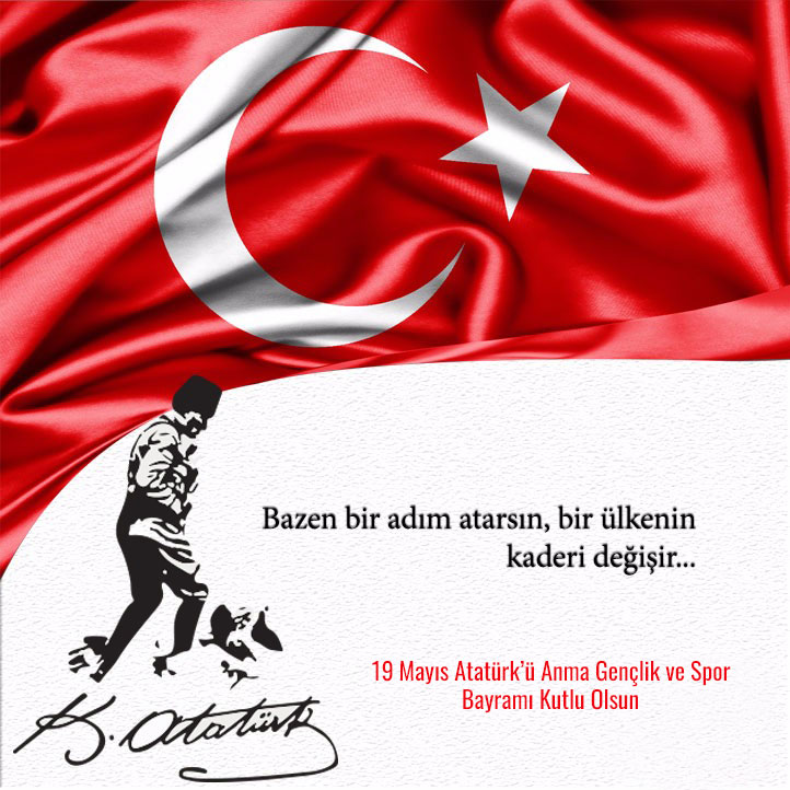 19 Mayıs Atatürk'ü Anma Gençlik ve Spor Bayramı Kutlu Olsun