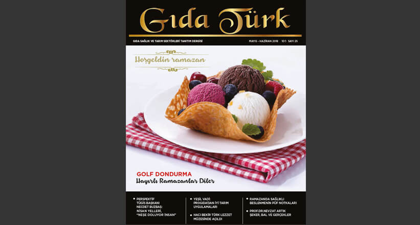 Gıda Türk Mayıs Haziran 2018 Dergimiz Yayınlandı