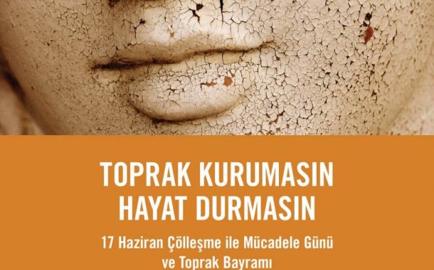 Toprağı korumak, yaşamı kazanmaktır