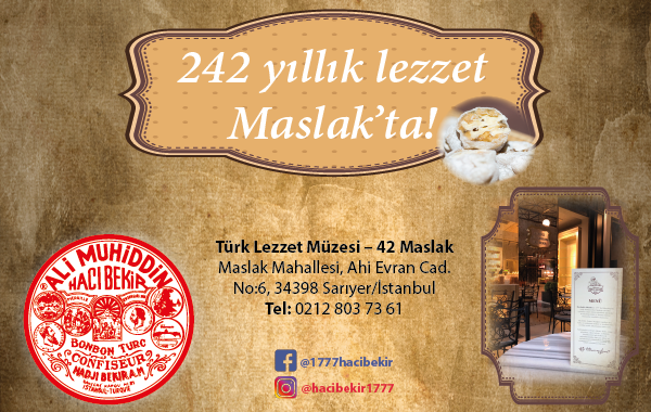 242 Yıllık Lezzet Maslak'ta!