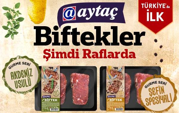 Aytaç Biftekler Şimdi Raflarda