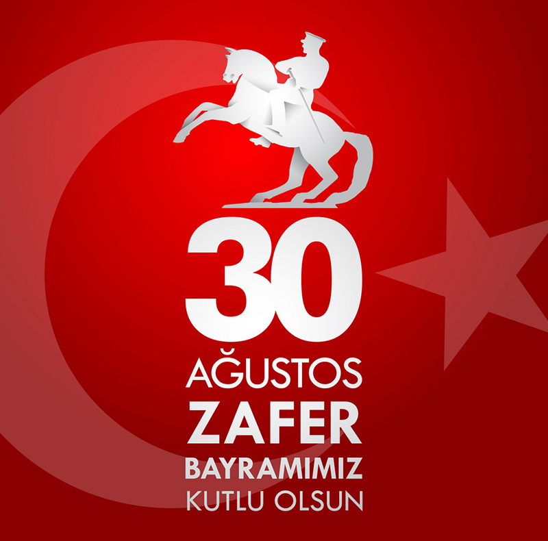 30 Ağustos Zafer Bayramımız Kutlu Olsun