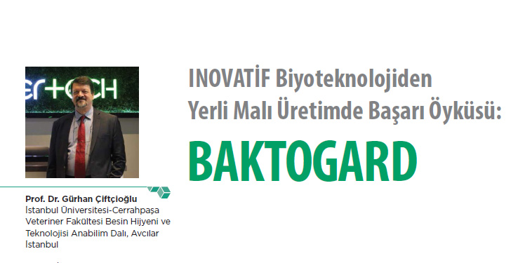 INOVATİF Biyoteknolojiden Yerli Malı Üretimde Başarı Öyküsü: BAKTOGARD