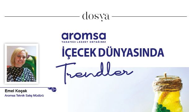 Aromsa İçecek Dünyasında Trendler