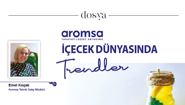 Aromsa İçecek Dünyasında Trendler