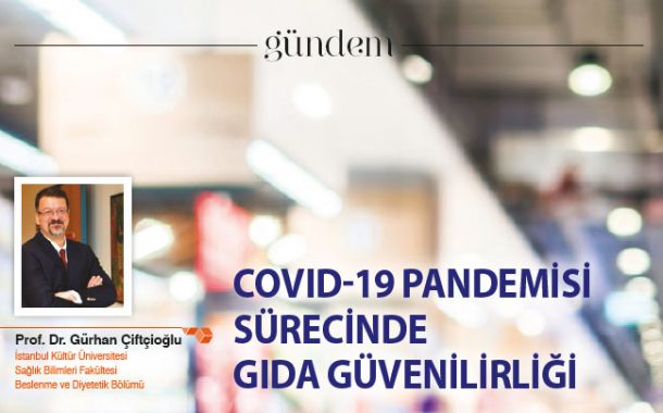 Covid-19 Pandemisi Sürecinde Gıda Güvenirliği