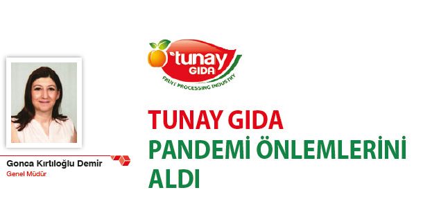 Tunay Gıda Pandemi Önlemlerini Aldı