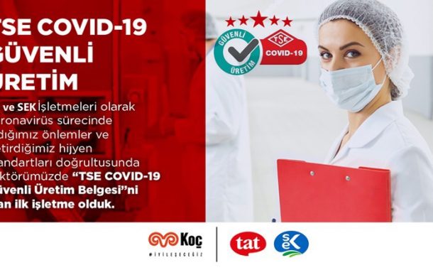 TAT GIDA, TSE Covid-19 Güvenli Üretim Belgesi Almaya Hak Kazanan Sektöründeki İlk Şirket Oldu