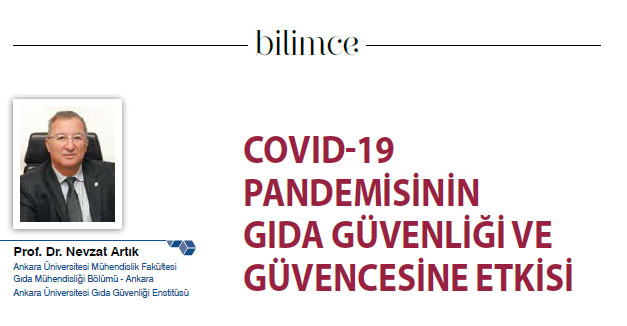 COVID-19 PANDEMİSİNİN GIDA GÜVENLİĞİ VE GÜVENCESİNE ETKİSİ