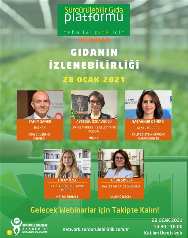 “Sürdürülebilir Gıda Platformu” webinar serisinin ikincisi Gıdanın İzlenebilirliği webinarı 28 Ocak’ta gerçekleşti.