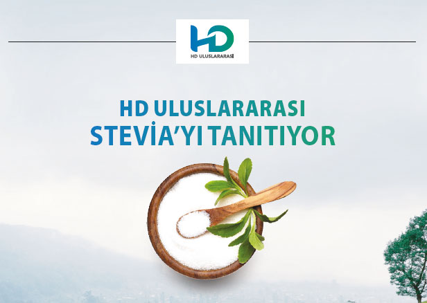 HD ULUSLARARASI STEVIA’YI TANITIYOR