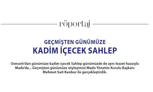 GEÇMİŞTEN GÜNÜMÜZE KADİM İÇECEK SAHLEP