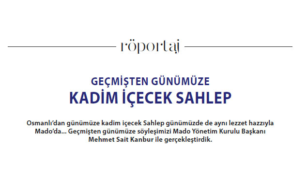 GEÇMİŞTEN GÜNÜMÜZE KADİM İÇECEK SAHLEP