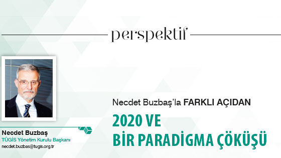 Perspektif: 2020 ve Bir Paradigma Çöküşü