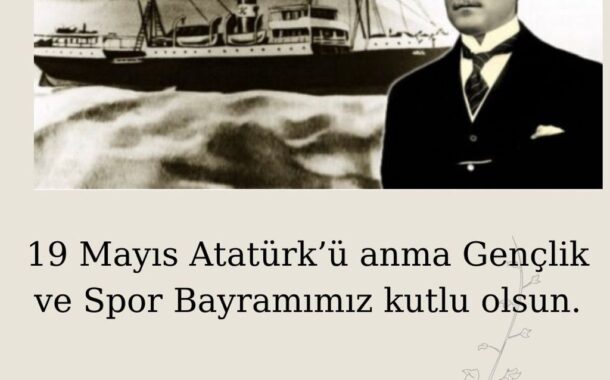 19 Mayıs Atatürk'ü Anma Gençlik ve Spor Bayramımız Kutlu Olsun