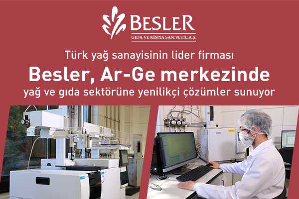 Türk yağ sanayisinin lider firması Besler,  Ar-Ge merkezinde yağ ve gıda sektörüne  yenilikçi çözümler sunuyor.