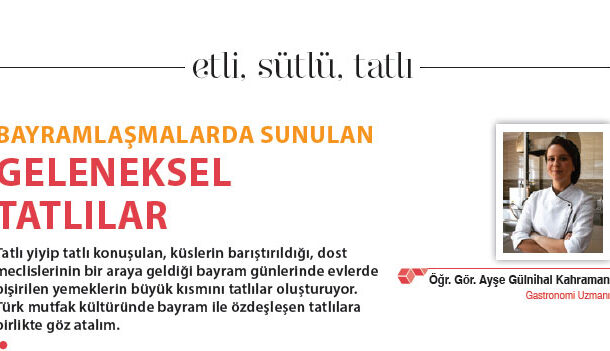 BAYRAMLAŞMALARDA SUNULAN GELENEKSEL TATLILAR