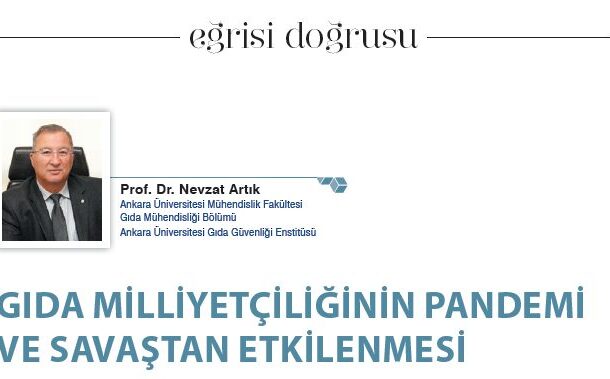 GIDA MİLLİYETÇİLİĞİNİN PANDEMİ VE SAVAŞTAN ETKİLENMESİ