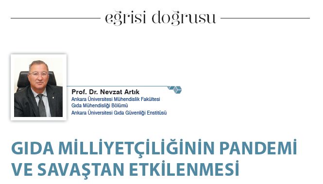GIDA MİLLİYETÇİLİĞİNİN PANDEMİ VE SAVAŞTAN ETKİLENMESİ