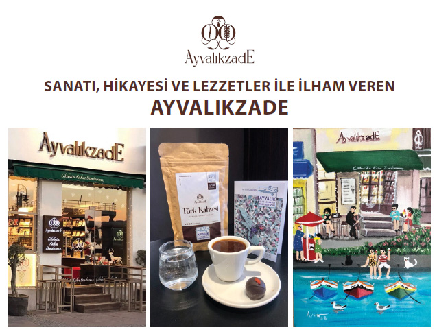 SANATI, HİKAYESİ VE LEZZETLER İLE İLHAM VEREN AYVALIKZADE