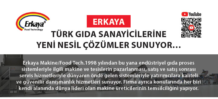 ERKAYA TÜRK GIDA SANAYİCİLERİNE YENİ NESİL ÇÖZÜMLER SUNUYOR…