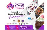 GASTRO AFYON FEST 29 EYLÜL’DE BAŞLIYOR
