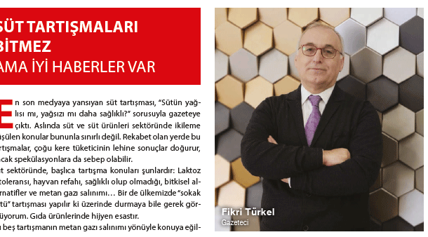 SÜT TARTIŞMALARI BİTMEZ AMA İYİ HABERLER VAR