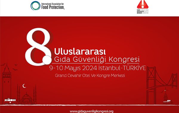“8. Uluslararası Gıda Güvenliği Kongresi” Mayıs Ayında İstanbul’da yapılacak