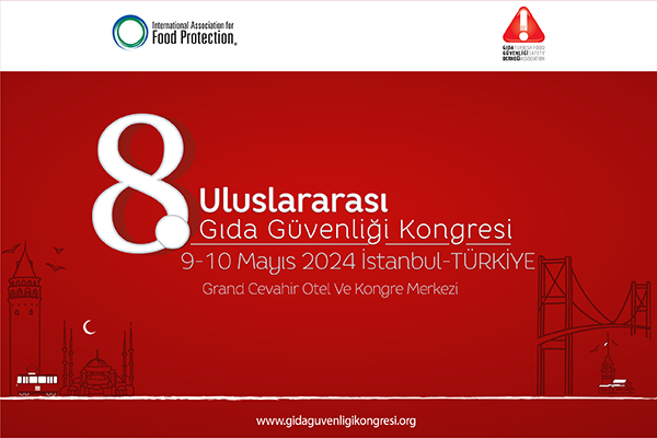 “8. Uluslararası Gıda Güvenliği Kongresi” Mayıs Ayında İstanbul’da yapılacak