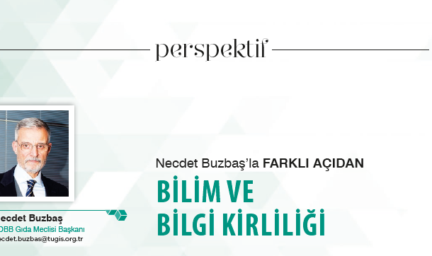 BİLİM VE BİLGİ KİRLİLİĞİ