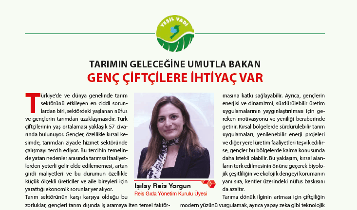 TARIMIN GELECEĞİNE UMUTLA BAKAN GENÇ ÇİFTÇİLERE İHTİYAÇ VAR