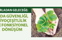 GIDA GÜVENLİĞİ, BİYOÇEŞITLİLİK VE FONKSİYONEL DÖNÜŞÜM