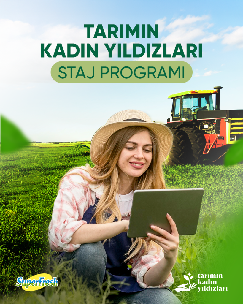 SuperFresh, “Tarımın Kadın Yıldızları” projesi  kapsamındaki staj programıyla gençlere ilham oldu