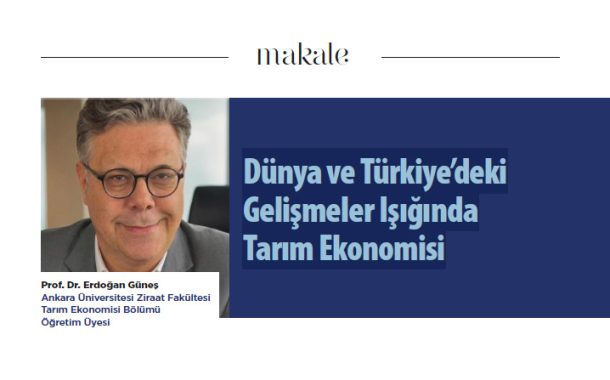Dünya ve Türkiye’deki Gelişmeler Işığında Tarım Ekonomisi