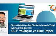Dünya Gıda Güvenliği Işığında Veriyi Eyleme Dönüştürmek: 360° Yaklaşım ve Blue Paper