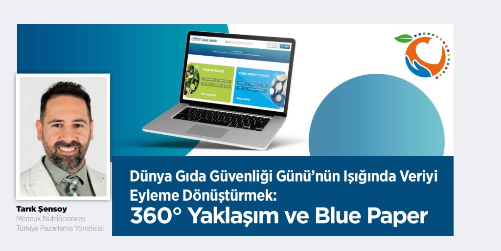 Dünya Gıda Güvenliği Işığında Veriyi Eyleme Dönüştürmek: 360° Yaklaşım ve Blue Paper
