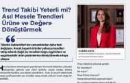 Trend Takibi Yeterli mi? Asıl Mesele Trendleri Ürüne ve Değere Dömüştürmek