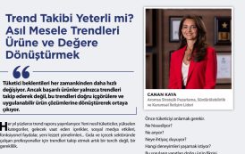 Trend Takibi Yeterli mi? Asıl Mesele Trendleri Ürüne ve Değere Dömüştürmek