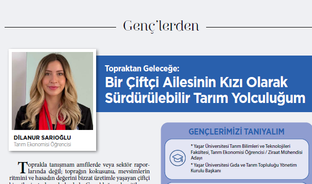 Topraktan Geleceğe: Bir Çiftçi Ailesinin Kızı Olarak Sürdürülebilir Tarım Yolculuğum