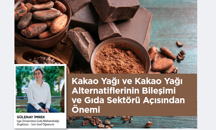 Kakao Yağı ve Kakao Yağı Alternatiflerinin Bileşimi ve Gıda Sektörü Açısından Önemi