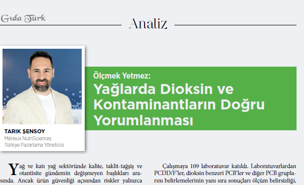 Ölçmek Yetmez: Yağlarda Dioksin ve Kontaminantların Doğru Yorumlanması